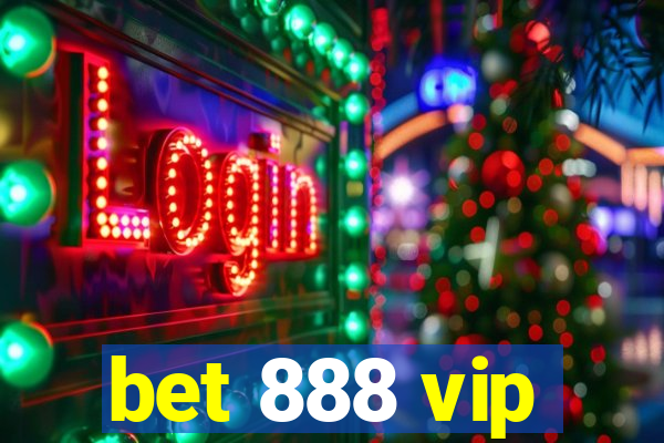 bet 888 vip